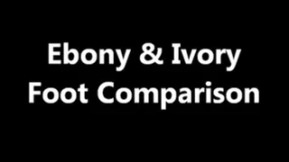 Ebony and Ivory Foot Comparison