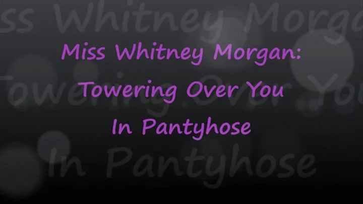 Whitney Morgan: Towering Over You In Pantyhose