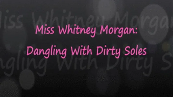 Whitney: Dirty Sole Danlge