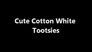 Cute Cotton White Tootsies