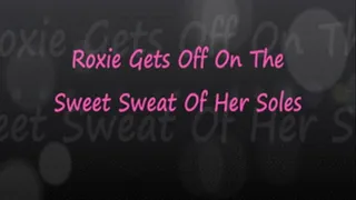 Roxie Gets Off On The Sweet Sweat Of Her Soles
