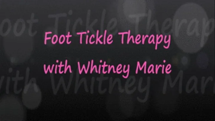 Foot Tickle Therapy with Whitney Marie