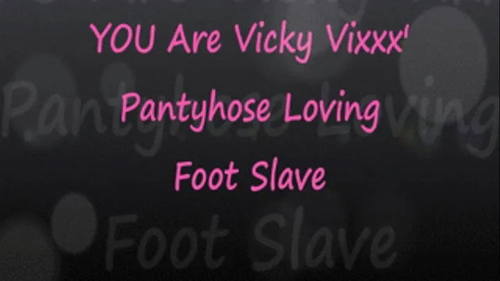 YOU Are Vicky Vixxx Pantyhose Sniffing Slave