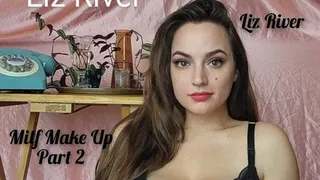 Milf Make Up with Liz River Part 2 Pretty Brunette show real beauty routine, Behind the Scenes, Busty Babe