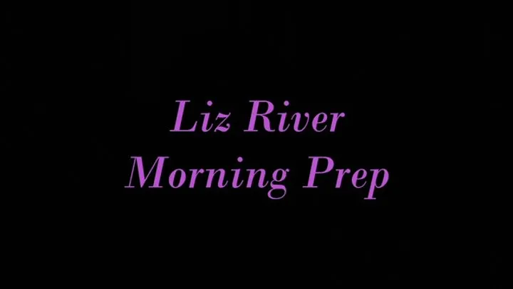 Morning Ritual: Liz River's Stylish Preparations for the Day