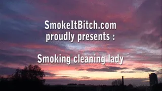 Smoking cleaning lady