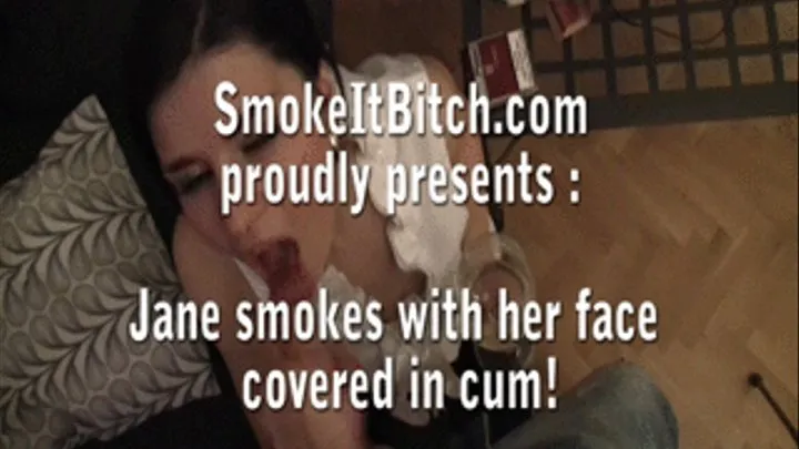 Jane smokes after cumshot