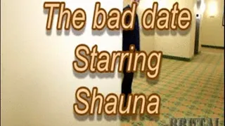 "The Bad Date" with Shauna