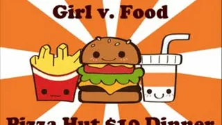 Girl v. Food - Pizza Hut $10 Dinner Deal