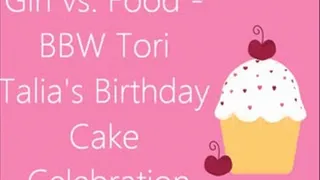 Girl vs. Food - BBW Tori Talia's (Belated!) Birthday Cake Celebration