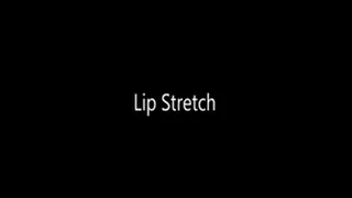 Lip Stretch