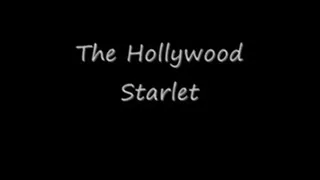 "The Hollywood Starlet"