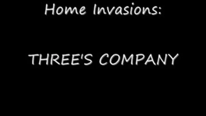 Home Invasions: "Three's Company" With Dixie Comet