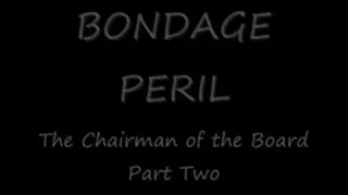 :The Chairman Of The Board, Part Two: "Bondage Peril"l