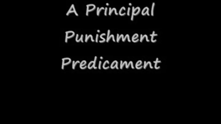 "A Principal Punishment Predicament"