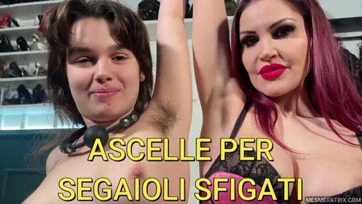 ARMPITS FOR WANKER LOSERS - ASCELLE PER SEGAIOLI SFIGATI (ITA)