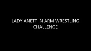 LADY ANETT IN ARM WRESTLING CHALLENGE