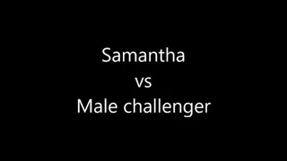 SAMANTHA VS MALE CHALLENGER