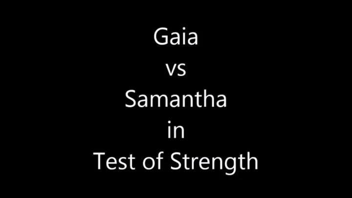 SAMANTHA VS GAIA IN ARM-WRESTLING CHALLENGE