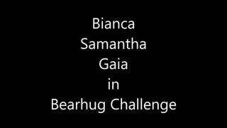 SAMANTHA IN TWO BEARHUG CHALLENGE