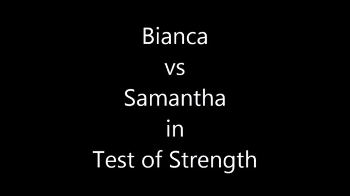 BIANCA VS SAMANTHA IN TEST OF STRENGTH CHALLENGE