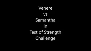 SAMANTHA VS VENERE, TEST OF STRENGTH CHALLENGE