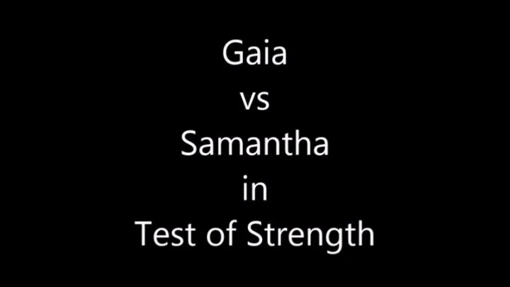 SAMANTHA VS GAIA IN TEST OF STRENGTH CHALLENGE, FULL MEETING