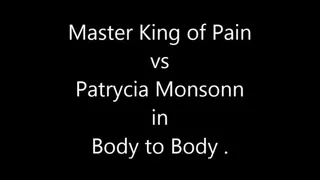 MASTER KING OF PAIN VS PATRYCIA MONSONN, PART 2