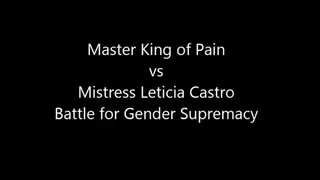 MASTER KING OF PAIN VS MISTRESS LETICIA CASTRO ( TRANSSEXUAL DOMINATRIX ) BATTLE FOR GENDER SUPREMACY, PART 1