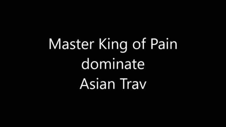 MASTER KING OF PAIN HUMILIATE A ASIAN TRANSVESTITE