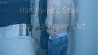 Young, Hung, White Cock Fucks me hard.