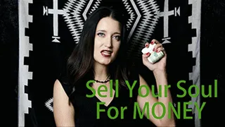 Sell Your Soul For MONEY!