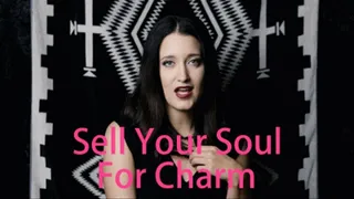 Sell Your Soul For Charm!