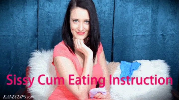 Sissy Cum Eating Instruction