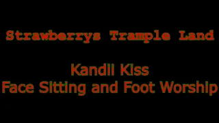 Kandii Kiss Face Sitting and Foot Worship