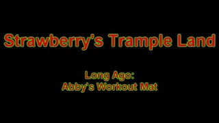 Long Ago: Abby's Workout Mat