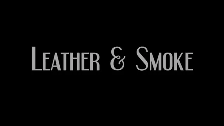 Leather & Smoke - Full Movie