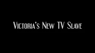 Victoria's New TV Slave