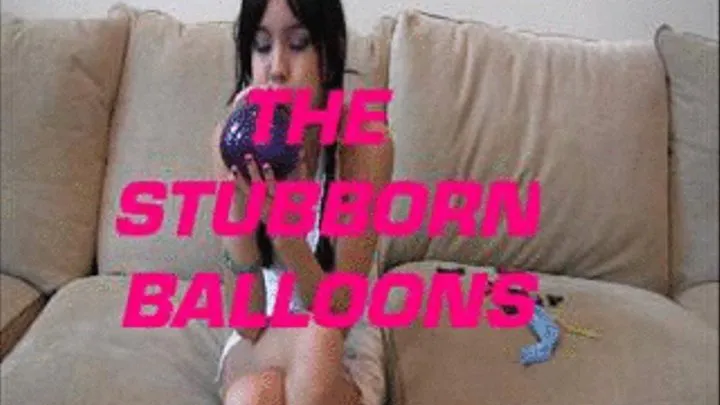 The Stubborn Balloons Pt 1