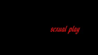 SEXUAL PLAY