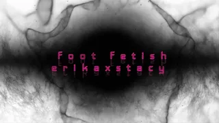 erikaXstacy foot fetish