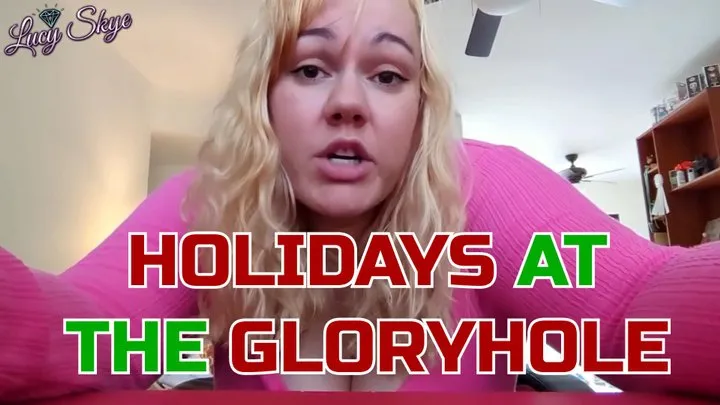Holidays at the Gloryhole
