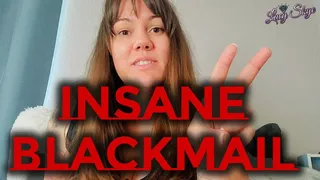 Insane Blackmail