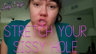 Stretch your Sissy Hole