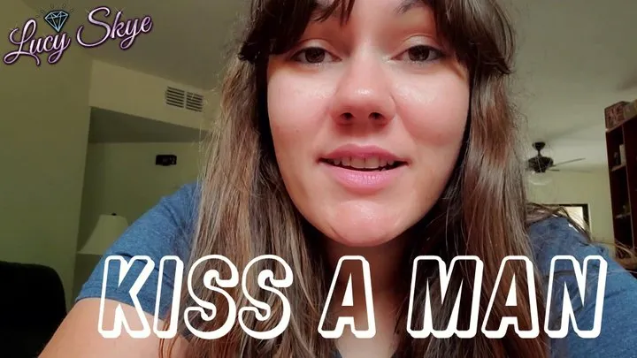 Kiss a Man