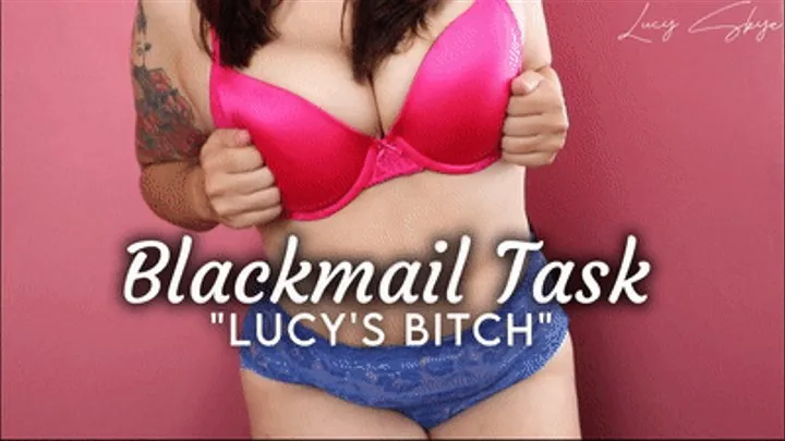 Blackmail Task - Lucy's Bitch