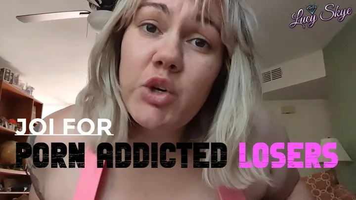 JOI for Porn Addicted Losers