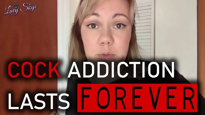 Cock Addiction Lasts Forever