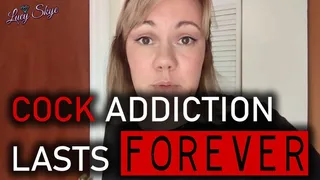 Cock Addiction Lasts Forever