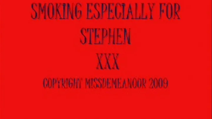 Smoking just for Stephen (custom)